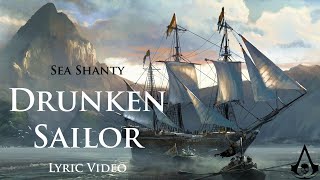 Drunken Sailor Sea Shanty with lyrics  Assassins Creed 4 Black Flag OST [upl. by Aivax]