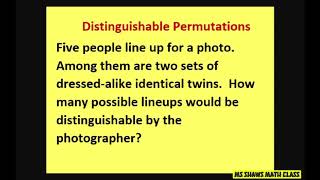 Distinguishable Permutations How many line ups of 5 people with 2 sets of identical twins [upl. by Yeldnarb]