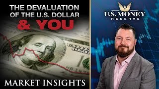 The Devaluation of the US Dollar amp You [upl. by Seerdi]