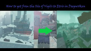 How to get from Isle of Vigils to Etris  Deepwoken [upl. by Essam251]