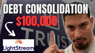 100000 Lightstream Debt Consolidation Loan Pay Off Your Credit Cards QUICKLY  Truist Bank [upl. by Aniala]