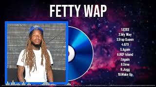 New and Best Hits of 2024 by Fetty Wap A Compilation to Uplift Your Mood [upl. by Maillliw]