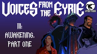 Voices from the Eyrie Episode 3 Awakening Part One [upl. by Liban]