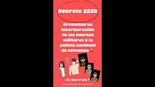 DECRETO 2225 En enero entra en vigencia la gratuidad en la incorporación a la policia nacional y FMM [upl. by Annaiek574]