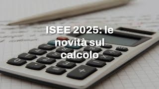 ISEE 2025 le novità sul calcolo [upl. by Mazurek58]