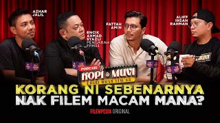 FATTAH AMIN KORANG NI SEBENARNYA NAK FILEM MACAM MANA  KOPI amp MUVI EPISOD 5 EDISI KHAS FFM33 [upl. by Nosremaj]