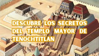 Descubre los Secretos del Templo Mayor de Tenochtitlan [upl. by Akilaz897]