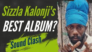 Lets Listen To Sizzla Kalonjis Best Albums  A Sound Clash [upl. by Torruella]