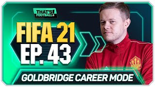 FIFA 21 MANCHESTER UNITED CAREER MODE GOLDBRIDGE EPISODE 43 [upl. by Valda]