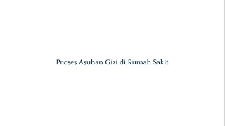 Nutrition Care Process  Proses Asuhan Gizi di Rumah Sakit [upl. by Llenyar]