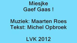 Miesjke  Gaef Gaas  LVK 2012 [upl. by Renwick779]