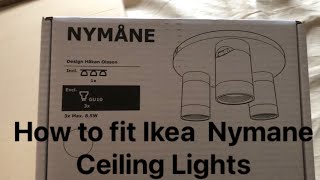 How I fit Ikea Nymane Ceiling Lights [upl. by Eldwun93]