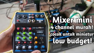 Mixer Mini 4 Channel 100 Ribuan Cocok Untuk Minuatur Sound Low Bugdet [upl. by Nadabas]