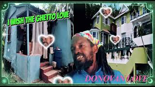 I WISH THE GHETTO LOVE REMIXDONOVAN LOVE [upl. by Damalas]