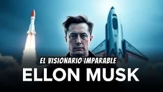 Grandes Lideres El Visionario Imparable Elon Musk [upl. by Mages724]