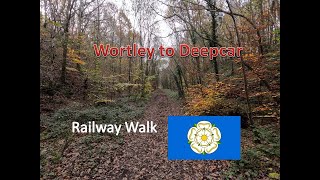 Wortley to Deepcar  A Railway Walk [upl. by Doscher]