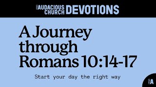 Audacious Devotions  Thursday 7th November 2024 [upl. by Vaden]