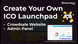 Create Your Own Crypto ICO Website  ICO Launchpad Solution  Crypto Crowdfunding Platform [upl. by Ahtanaram997]