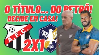 RETRÔ PRECISA REVERTER VANTAGEM DO ANÁPOLIS PRA SER CAMPEÃO BRASILEIRO AVANTE RETRÔ [upl. by Nylde]