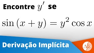 Derivada Implícita Trigonométrica  Cálculo 1 [upl. by Falda]