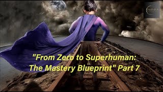 The Mastery Blueprint Volume I  Part 7 Inner and Outer Intention [upl. by Anastasia]