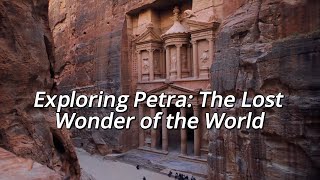 Exploring Petra The Lost Wonder of the World [upl. by Montanez]