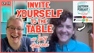 Lucy Huzzard Invite Yourself To The Table  Chatterbox with Mel Biggs S1E11 [upl. by Ita]