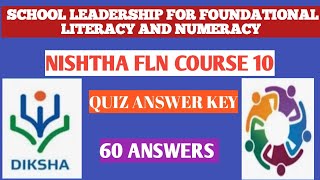 SCHOOL LEADERSHIP FOR FOUNDATIONAL LITERACY AND NUMERACY  QUIZ ANSWER KEYNISHTHA FLN COURSE 10 [upl. by Niwroc401]