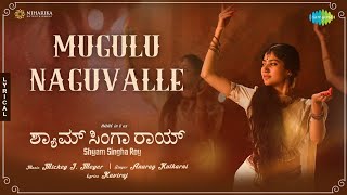 Mugulu Naguvalle  Lyrical  Shyam Singha Roy Kannada  Nani Sai Pallavi  Mickey J Meyer [upl. by Sredna524]