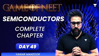 Semiconductors  Complete Chapters  GAME OF NEET  Yawar Manzoor [upl. by Meghann]