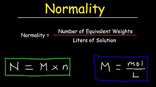 How To Calculate Normality amp Equivalent Weight For Acid Base Reactions In Chemistry [upl. by Daney]