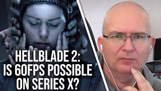 Hellblade 2  Is A 60FPS Performance Mode Actually Possible On Xbox Series X [upl. by Anilrac]