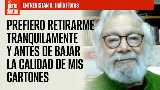 Entrevista ¬ Prefiero retirarme antes de bajar la calidad de mis cartones Helio Flores [upl. by Eaneg]