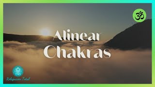 Música Relajante para Alinear los Chakras 🧘🕉💤 [upl. by Pardner937]