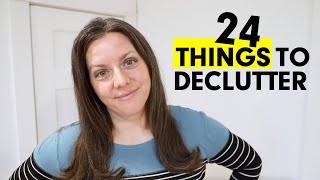 24 Things To DECLUTTER in 2024  Minimalist Living [upl. by Yremogtnom]