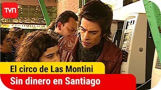 Sin dinero en Santiago  El circo de Las Montini  T1E91 [upl. by Jorey]