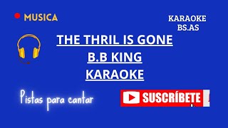 THE THRILL IS GONE BB King KARAOKE PISTA MUSICAL [upl. by Sarette3]