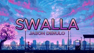 Jason Derulo  Swalla Lyrics feat Nicki Minaj amp Ty Dolla ign [upl. by Sinai458]