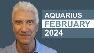 Aquarius February 2024 · AMAZING PREDICTIONS [upl. by Radbourne860]