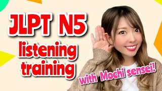 JLPT N5 Listening Practice with Mochi Sensei  N5聴解  Japanese Lesson [upl. by Nivrad]