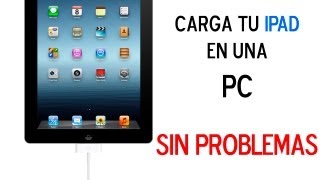 Carga tu iPad en una PC sin problemas  SOLUCIÓN al mensaje quotNo cargandoquot [upl. by Nrublim]