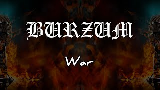 Burzum  War Karaoke Black Metal [upl. by Broeder]