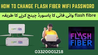 How to change flash fiber wifi password ZTE flash fiber ka pasward change karny ka tarika🇵🇰 [upl. by Adidnere]