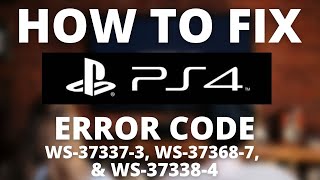 How To Fix PS4 Error Codes WS373373 WS373687 amp WS373384 [upl. by Penman]