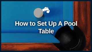 How to Set Up A Pool Table in 6 Steps [upl. by Cristin]