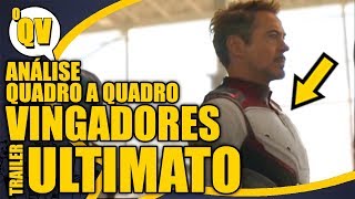 VINGADORES  ULTIMATO  Análise Quadro a Quadro do Trailer 2 oQV [upl. by Rother]