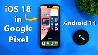 Convert Google Pixel into iOS 18 Without Root amp No Apk  Android 14 [upl. by Faruq825]