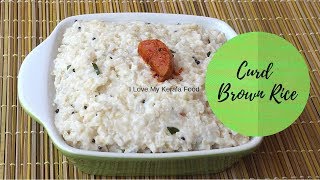 Curd Rice Recipe using Brown Rice ♥ Go Healthy ♥ [upl. by Eisoj920]