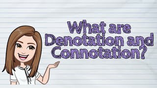 ENGLISH What are Denotation and Connotation  iQuestionPH [upl. by Tabb]