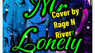 MR LONELY cover by RAGE N RIVER livemusic twins [upl. by Nylaehs694]